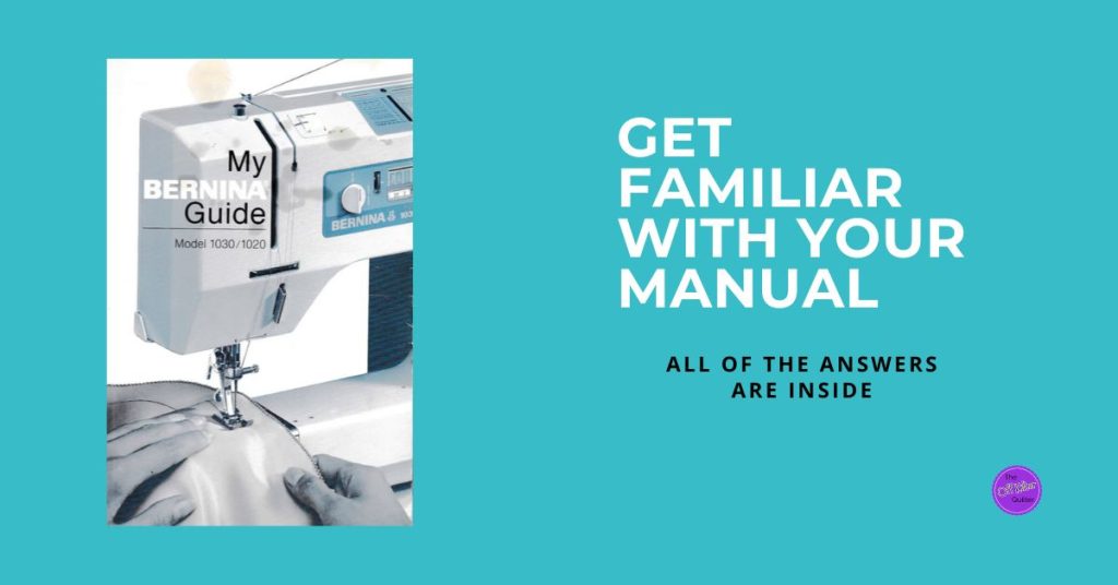 Image of an old Bernina sewing machine manual. Test is written Get family with your manuial - all of the answers are inside