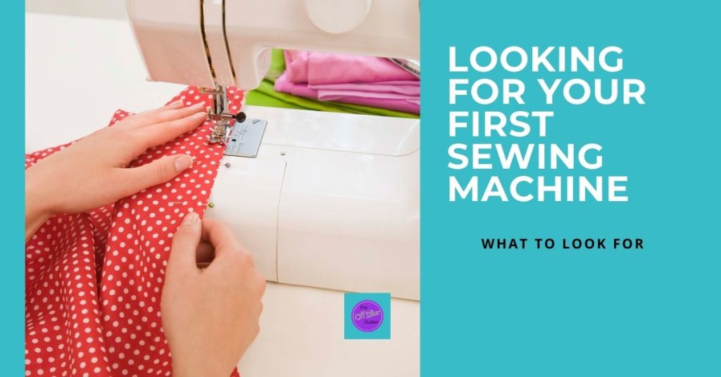 a person sewing red fabric on a sewing machine. The text says looking for your first sewing machine - what to look for