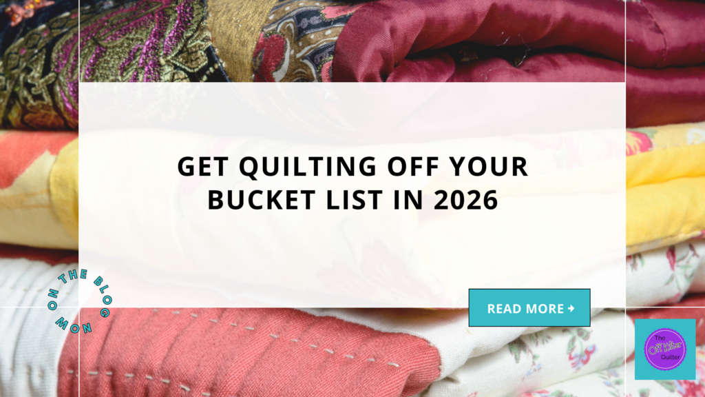 A stack of colourful quilts. Text reads Get quilting off your bucket list in 2026